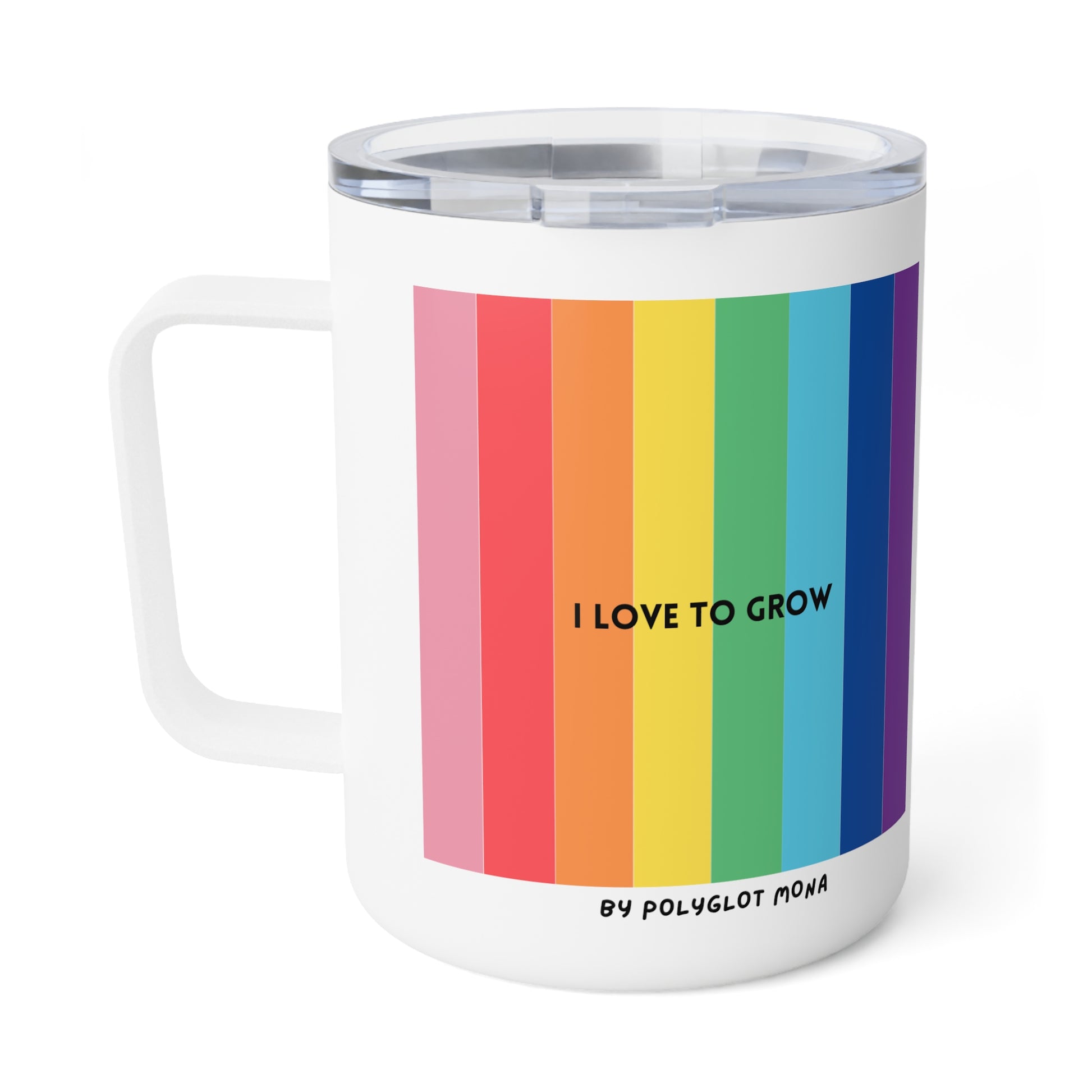 Insulated Coffee Mug "I love to grow" by Polyglot Mona with Rainbow Design