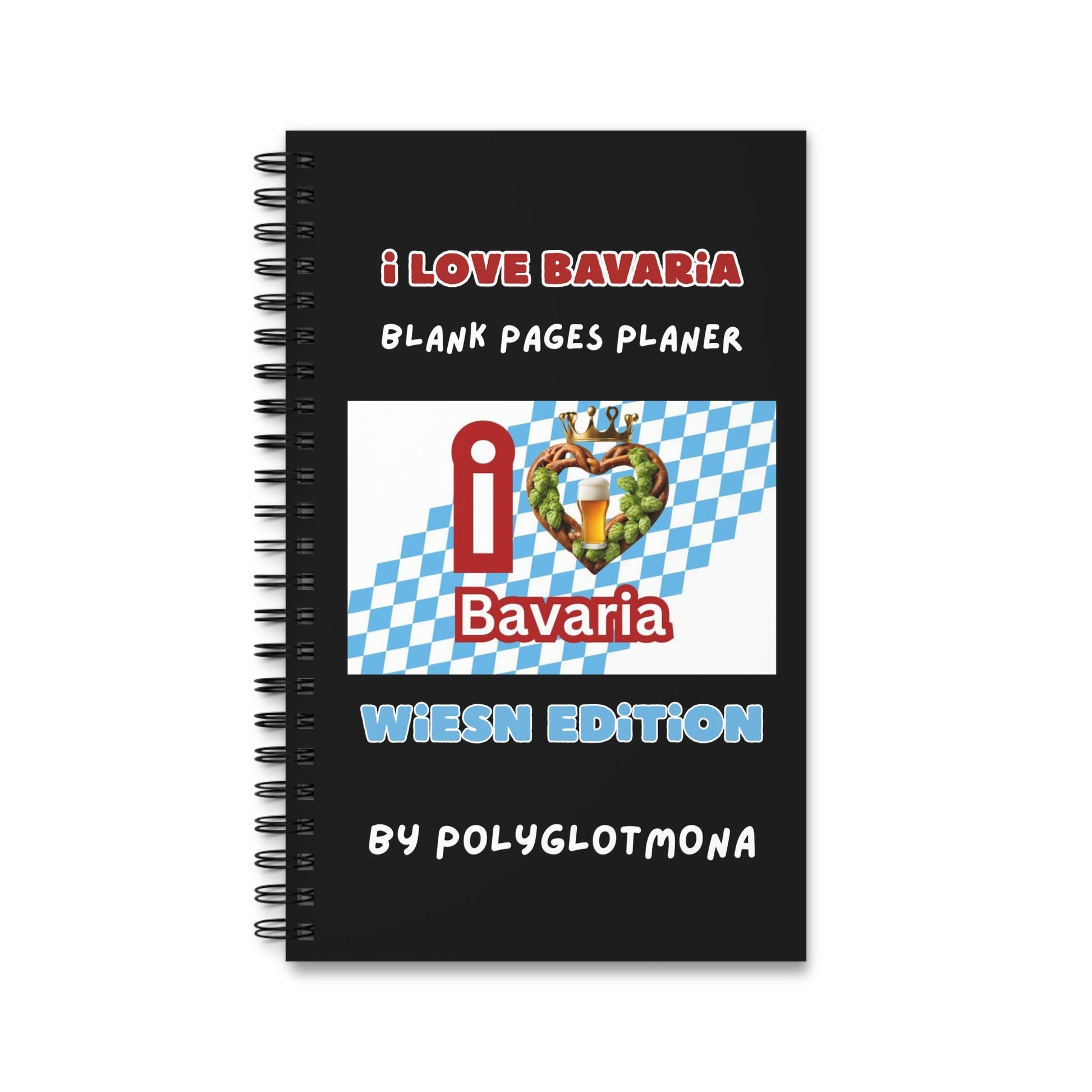 I love Bavaria! Blank Pages Planner – Wiesn Edition by POLYGLOTMONA